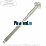 Surub prindere brida injector Ford Transit 2006-2014 2.2 TDCi 110 cp