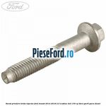 Surub prindere brida injector Ford Transit 2014-2018 2.0 EcoBlue 4x4 130 cp