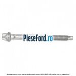 Surub prindere brida injector Ford Transit Connect 2019-2023 1.5 EcoBlue 120 cp