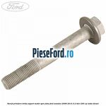 Surub prindere brida suport motor spre fata Ford Mondeo 2008-2014 2.2 TDCi 200 cp