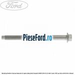 Surub prindere bucsa bascula in spre fata Ford Transit 2006-2014 2.2 TDCi RWD 100 cp