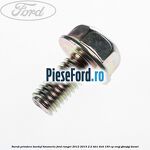 Surub prindere burduf timonerie Ford Ranger 2012-2015 2.2 TDCi 4x4 150 cp