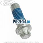 Surub prindere butuc roata spate cap torx Ford Focus 2008-2011 1.8 TDCi 115 cp KKDA diesel