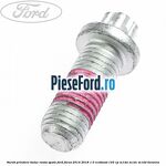 Surub prindere butuc roata spate Ford Focus 2014-2018 1.0 EcoBoost 125 cp