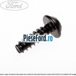 Surub prindere capac aeroterma, bara spate sau conducta clima Ford Tourneo Connect 2013-2018 1.6 EcoBoost 150 cp