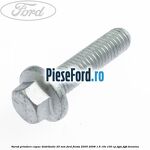Surub prindere capac distributie 25 mm Ford Fiesta 2005-2008 1.6 16V 100 cp