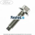 Surub prindere capac distributie 25 mm Ford Galaxy 2007-2014 2.3 160 cp
