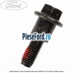 Surub prindere capac distributie Ford Focus 2008-2011 2.5 ST 225 cp