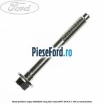 Surub prindere capac distributie lung Ford S-Max 2007-2014 2.3 160 cp