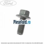 Surub prindere capac inferior volan Ford Fiesta 2017-2023 1.0 EcoBoost mHEV 125 cp B7JA, B7JB, B7JC Hybrid