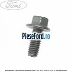 Surub prindere capac inferior volan Ford Grand C-Max 2011-2015 1.6 Ti 105 cp
