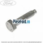 Surub prindere capac modul ECU Ford Focus 2008-2011 1.6 TDCi 109 cp