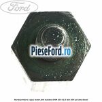 Surub prindere capac motor Ford Mondeo 2008-2014 2.2 TDCi 200 cp