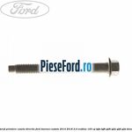 Surub prindere caseta directie Ford Tourneo Custom 2014-2018 2.0 EcoBlue 105 cp