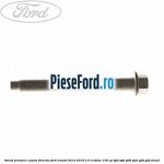 Surub prindere caseta directie Ford Transit 2014-2018 2.0 EcoBlue 105 cp BJFA, BJFB, YLF6, YLFA, YLFB, YLFS diesel