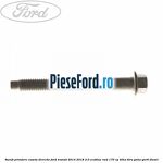 Surub prindere caseta directie Ford Transit 2014-2018 2.0 EcoBlue RWD 170 cp BLHA, BLRA, YNHA, YNR6 diesel
