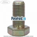 Surub prindere centura fata Ford Ranger 2006-2012 3.0 TDCi 156 cp