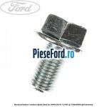 Surub prindere centura spate Ford Ka 2009-2016 1.2 69 cp