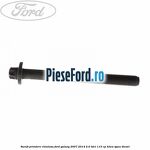 Surub prindere chiulasa Ford Galaxy 2007-2014 2.0 TDCi 115 cp KLWA, TYWA diesel