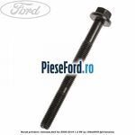 Surub prindere chiulasa Ford Ka 2009-2016 1.2 69 cp