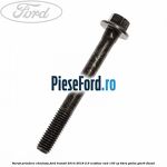 Surub prindere chiulasa Ford Transit 2014-2018 2.0 EcoBlue RWD 130 cp