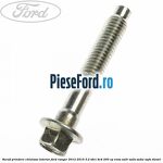 Surub prindere chiulasa interior Ford Ranger 2012-2015 3.2 TDCi 4x4 200 cp