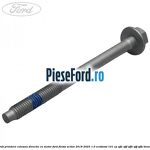 Surub prindere coloana directie cu motor Ford Fiesta Active 2018-2023 1.0 EcoBoost 101 cp