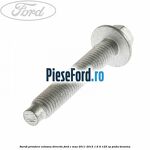 Surub prindere coloana directie Ford C-Max 2011-2015 1.6 Ti 125 cp