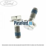 Surub prindere culise etrier fata sau spate Ford Transit 2019-2023 2.0 EcoBlue RWD 165 cp