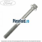 Surub prindere cutie viteza 100 MM Ford Galaxy 2015-2023 2.0 TDCi 4x4 180 cp T8CG, T8CH, T8CI, T8CJ diesel