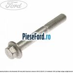 Surub prindere electromotor 60 mm Ford Tourneo Connect 2013-2018 1.0 EcoBoost 100 cp
