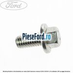 Surub prindere electrovalva ax came Ford Tourneo Connect 2013-2018 1.6 EcoBoost 150 cp JQGA benzina