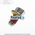 Surub prindere eleron 10 mm Ford Fiesta 2005-2008 1.6 TDCi 90 cp