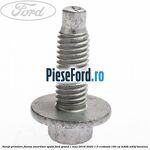 Surub prindere flansa amortizor spate Ford Grand C-Max 2016-2020 1.5 EcoBoost 150 cp
