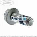 Surub prindere fuzeta punte spate tractiune fata Ford Tourneo Custom 2014-2018 2.2 TDCi 100 cp DRF4, DRFF, DRFG diesel