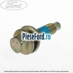 Surub prindere galerie evacuare 28 mm Ford Mondeo 1993-1996 2.0 i 16V 4x4 132 cp