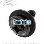 Surub prindere grila radiator Ford Ranger 2016-2020 2.2 TDCi 160 cp