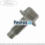 Surub prindere incuietoare capota Ford Ranger 2016-2020 3.2 TDCi 4x4 200 cp