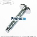 Surub prindere incuietoare scaun spate Ford Fiesta 2013-2017 1.0 EcoBoost 100 cp