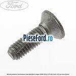 Surub prindere incuietoare usa fata Ford Ranger 2006-2012 2.5 TDCi 4x4 143 cp