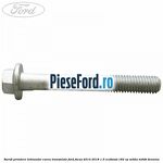 Surub prindere intinzator curea transmisie Ford Focus 2014-2018 1.5 EcoBoost 182 cp M9DA, M9DB benzina