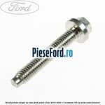 Surub prindere lagar ax came Ford Grand C-Max 2016-2020 1.0 EcoBoost 100 cp