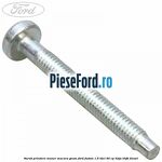 Surub prindere maner macara geam Ford Fusion 1.6 TDCi 90 cp