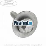 Surub prindere motor stergator spate Ford Fiesta 2005-2008 1.6 TDCi 90 cp