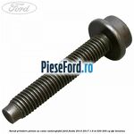 Surub prindere pinion ax came autoreglabil Ford Fiesta 2013-2017 1.6 ST 200 200 cp JTJC benzina