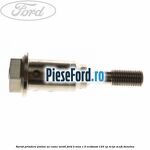Surub prindere pinion ax came ventil Ford B-Max 1.0 EcoBoost 125 cp M1JE, M1JH benzina
