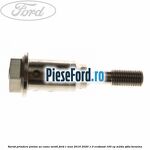 Surub prindere pinion ax came ventil Ford C-Max 2016-2020 1.0 EcoBoost 100 cp