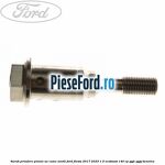 Surub prindere pinion ax came ventil Ford Fiesta 2017-2023 1.0 EcoBoost 140 cp YYJE, YYJG benzina