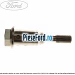 Surub prindere pinion ax came ventil Ford Tourneo Connect 2013-2018 1.0 EcoBoost 100 cp B3GA, M2GA, M2GB benzina