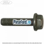 Surub prindere pinion ax cu came Ford Kuga 2013-2016 2.0 TDCi 4x4 180 cp T8MA, T8MB, T8MC diesel